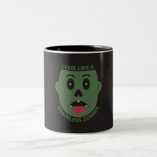 Jag Känner Mig Som En Hjärnlös Zombie Mugg
