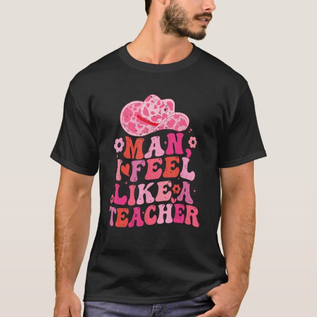 Jag känner mig som en Western lärare tillbaka till T Shirt (Framsida)