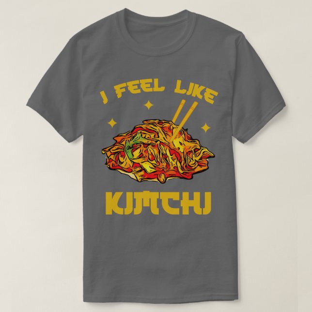 Jag känner mig som Kimchi-Cuisineet T Shirt (Design framsida)