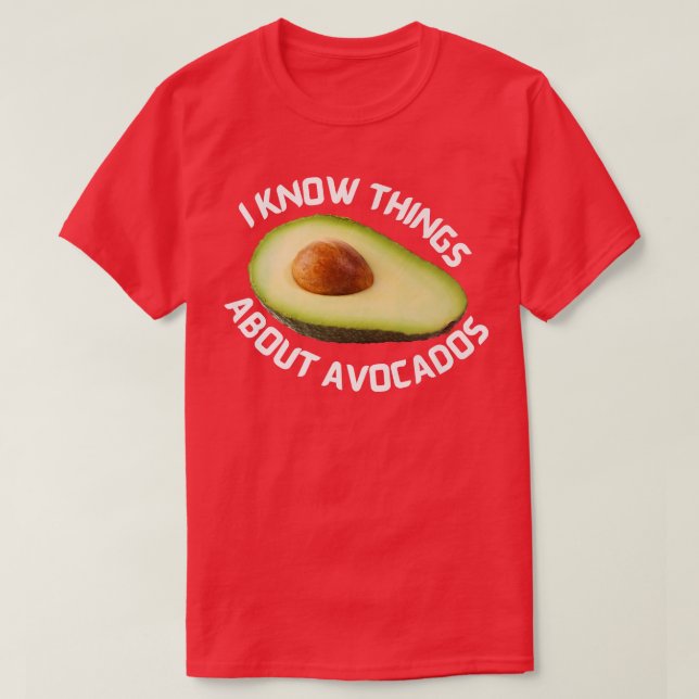 Jag känner sak om AvocadosT-Shirt T Shirt (Design framsida)