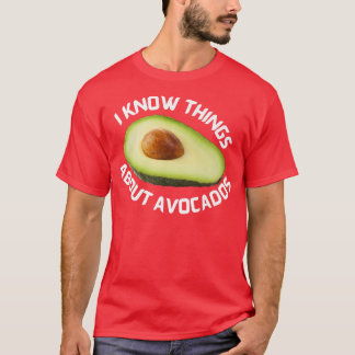 Jag känner sak om AvocadosT-Shirt T Shirt