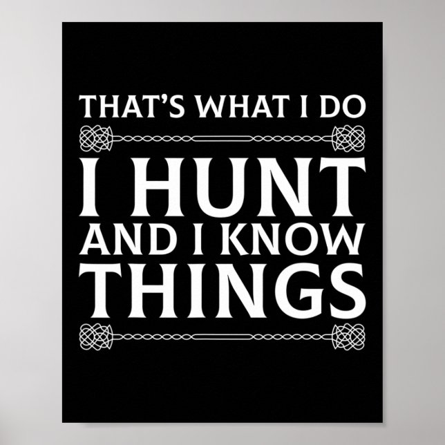 Jag känner Sak Sarcastic Hunter Roligt Sh Poster (Framsidan)