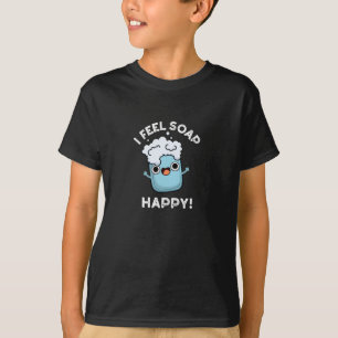Jag känner Soap Lycklig Funny Lycklig Soap Pun Mör T Shirt