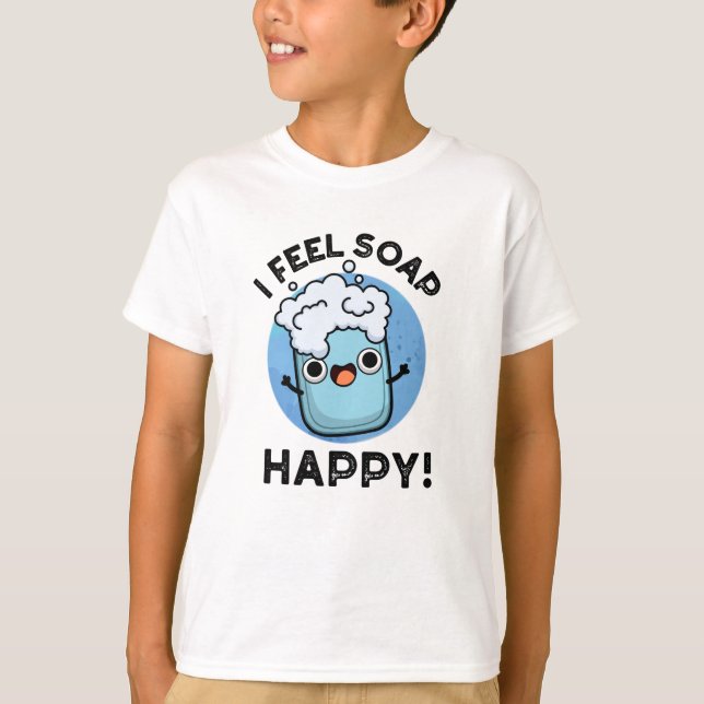 Jag känner Soap Lycklig Funny Lycklig Soap Pun T Shirt (Framsida)