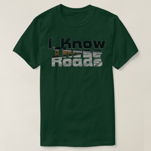 Jag känner till dessa vägar t shirt (Design framsida)
