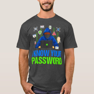 Jag känner till ditt lösenord t shirt