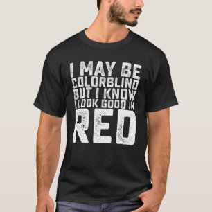 Jag kanske är färgblind men jag vet att jag ser br t shirt