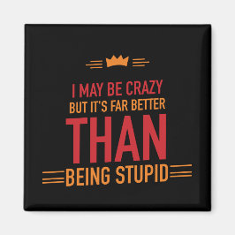 Jag kanske är galen magnet