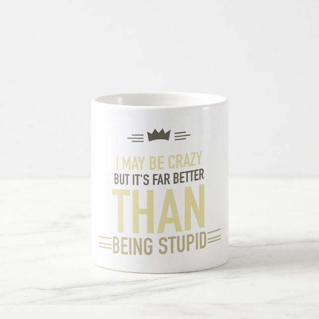 Jag kanske är galen med text  kaffemugg (Center)