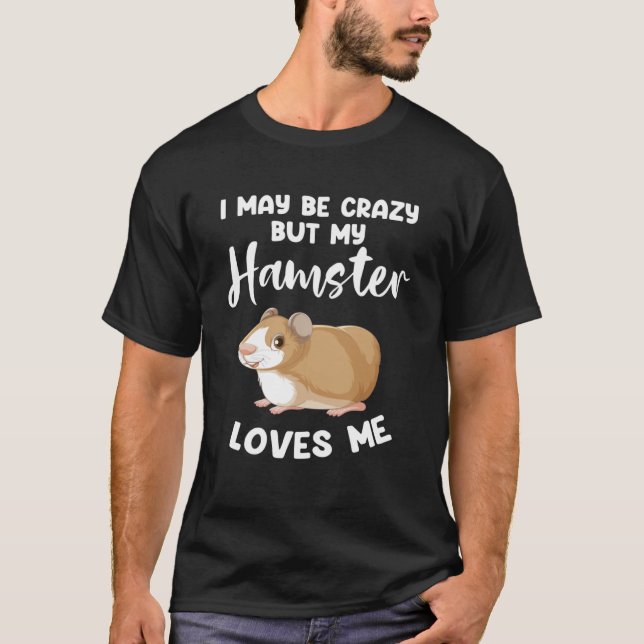 Jag kanske är galen, men jag hamster kärlek, jag h t shirt (Framsida)