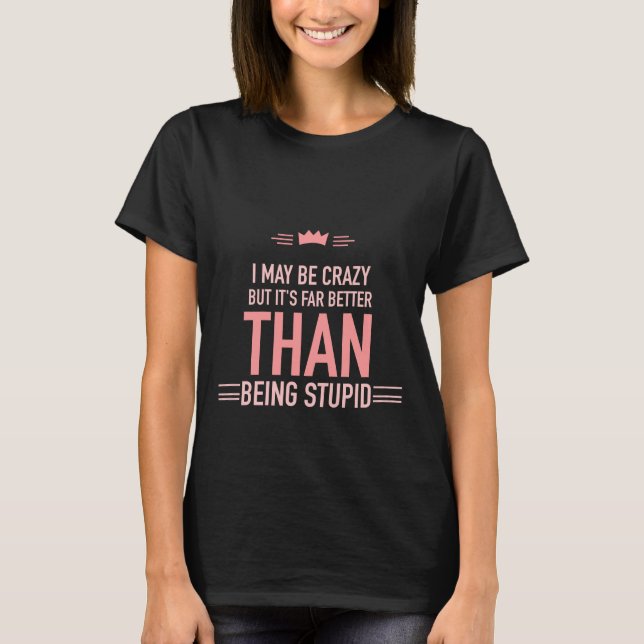 Jag kanske är galen, skriven t-shirt (Framsida)