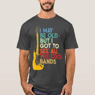 Jag kanske är gammal, men jag Har att se alla Coo T Shirt