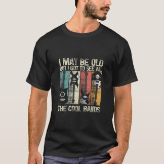 Jag kanske är gammal, men jag Har att se alla Cool T Shirt