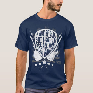 Jag kanske är gammal, men jag Har att se alla Cool T Shirt