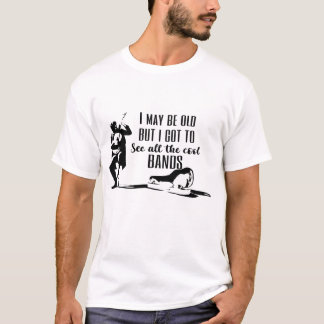 Jag kanske är gammal, men jag såg Coolan Bands T Shirt
