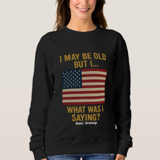 Jag kanske är gammal, men vänta, vad sa jag? t shirt