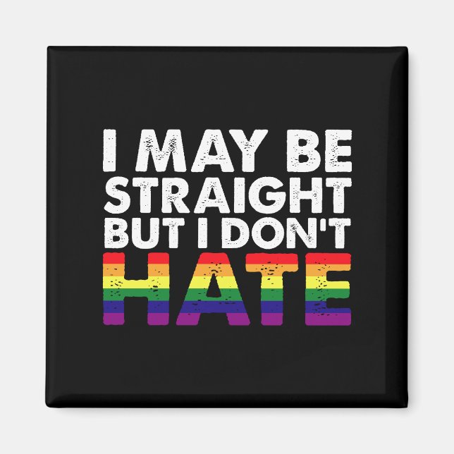 Jag kanske är hetero, men jag hatar inte HBTQ homo Magnet (Framsidan)