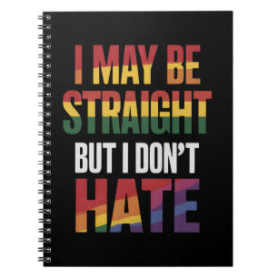 Jag kanske är hetero, men jag hatar inte HBTQ-prid Anteckningsbok