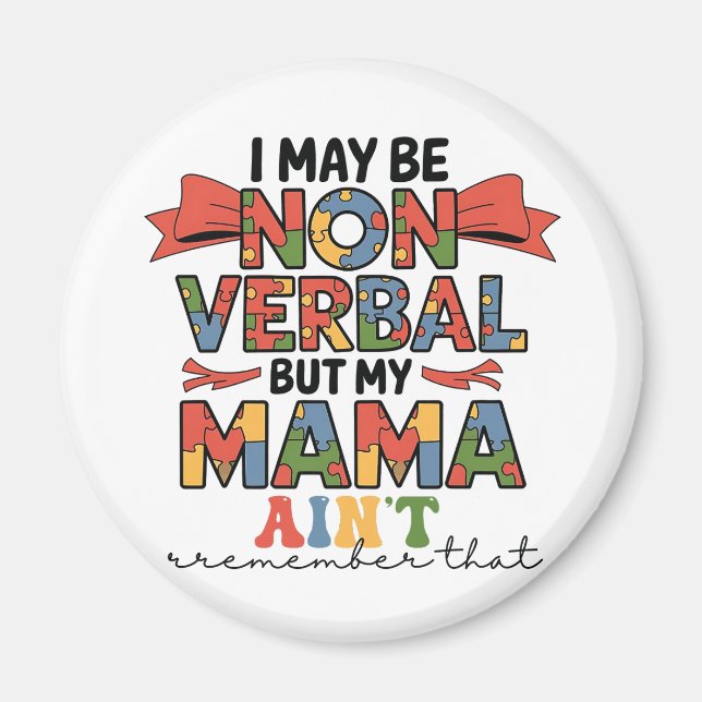 Jag kanske är icke-verbal, men min Mamma är inte A Magnet (Framsidan)