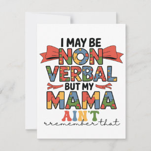 Jag kanske är icke-verbal men min mamma är inte Au Julkort