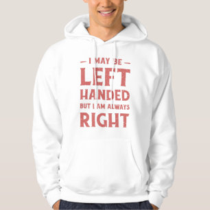 Jag kanske är lämnat, men jag är alltid höger hoodie