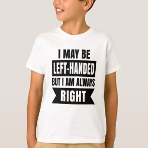 Jag kanske är lämnat, men jag är alltid höger t shirt