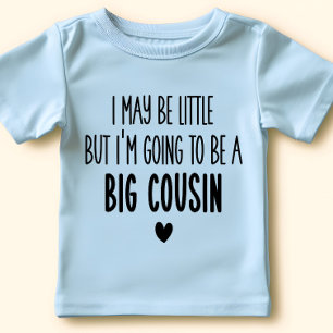 Jag kanske är liten, men jag ska bli Big Cousin T Shirt