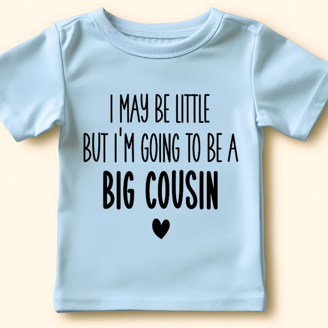 Jag kanske är liten, men jag ska bli Big Cousin T Shirt (Skapare uppladdad)