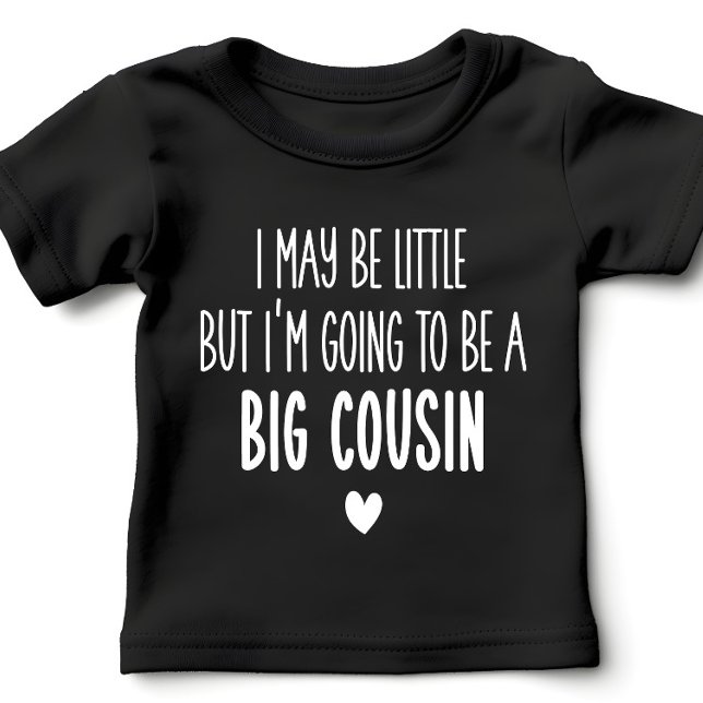 Jag kanske är liten, men jag ska bli Big Cousin T Shirt (Skapare uppladdad)