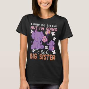 Jag kanske är liten, men jag ska bli en stor syste t shirt