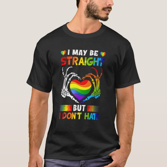 Jag kanske är Rak, men jag hatar inte Gay Pr T Shirt (Framsida)