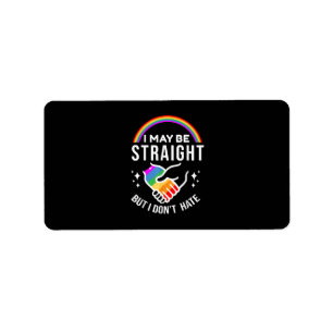 Jag kanske är Rak men jag hatar inte Hate HBT Gay Adressetikett