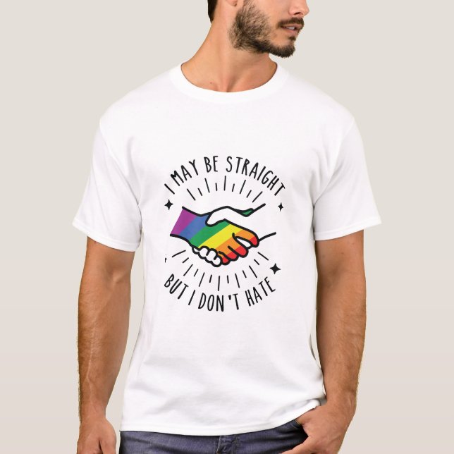 Jag kanske är Rak, men jag Hate T Shirt (Framsida)