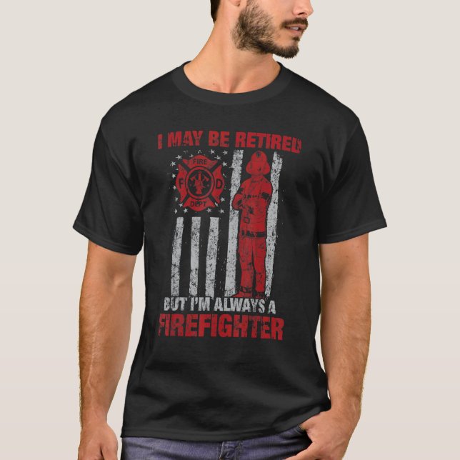 Jag kanske är trött, men jag är alltid brandman t shirt (Framsida)