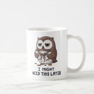 Jag kanske behöver kaffe senare - Rollig Ugglehumo Kaffemugg