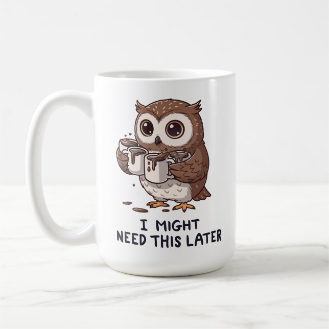 Jag kanske behöver kaffe senare - Rollig ugglehumo Kaffemugg (Vänster)