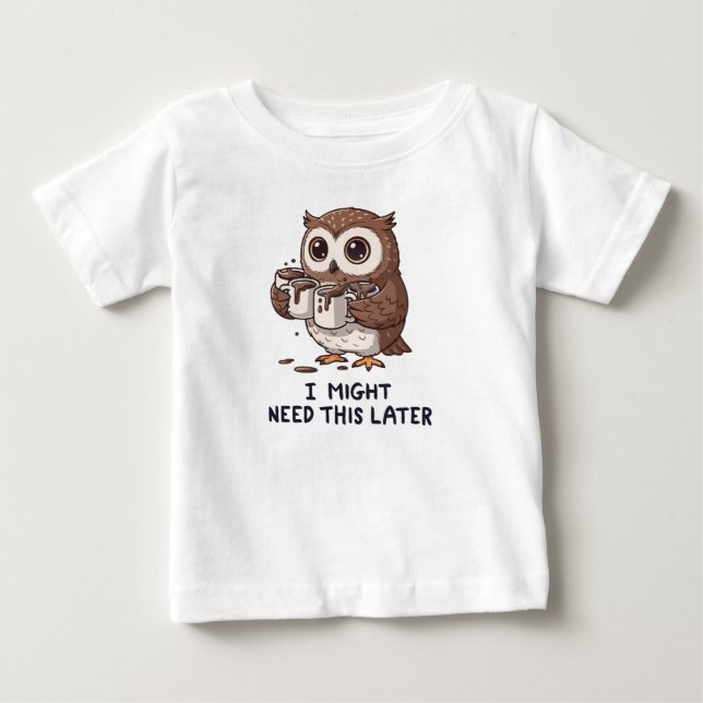 Jag kanske behöver kaffe senare - Rollig ugglehumo T Shirt (Framsida)