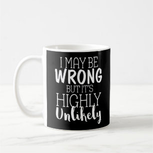 Jag kanske har fel, men det är högst osannolikt kaffemugg