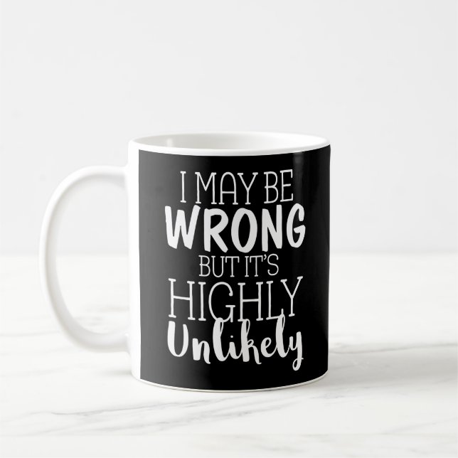 Jag kanske har fel, men det är högst osannolikt kaffemugg (Vänster)