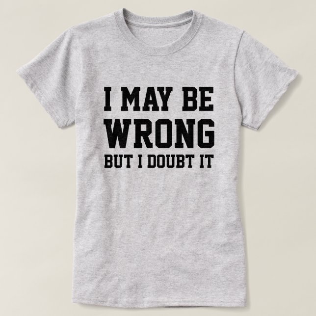 Jag kanske har fel t shirt (Design framsida)
