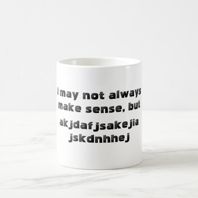 "Jag kanske inte alltid är förnuftig" Mugg (Center)
