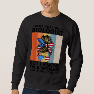 Jag kanske inte är biolog, men jag vet att jag är lång ärmad tröja
