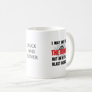 "Jag kanske inte är bomben, men jag är i Blast Rad Kaffemugg