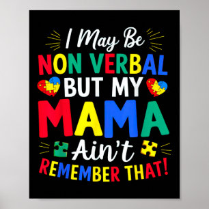 Jag kanske inte är muntlig, men min Mamma Aint kom Poster