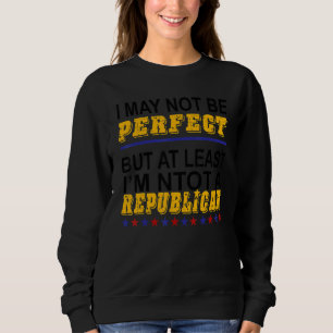 Jag kanske inte är perfekt men åtminstone är jag i t shirt