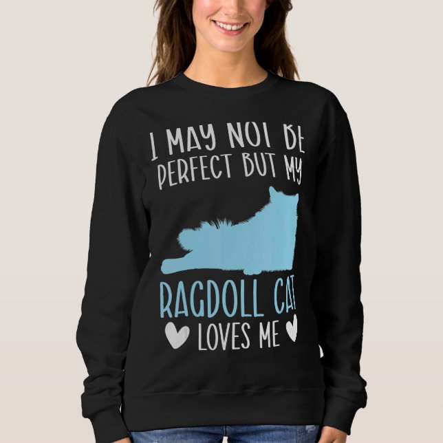 Jag kanske inte är Perfekt, men min Ragdoll Cat Kä T Shirt (Framsida)