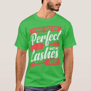 Jag kanske inte är Perfekt, men mina piskor är T Shirt