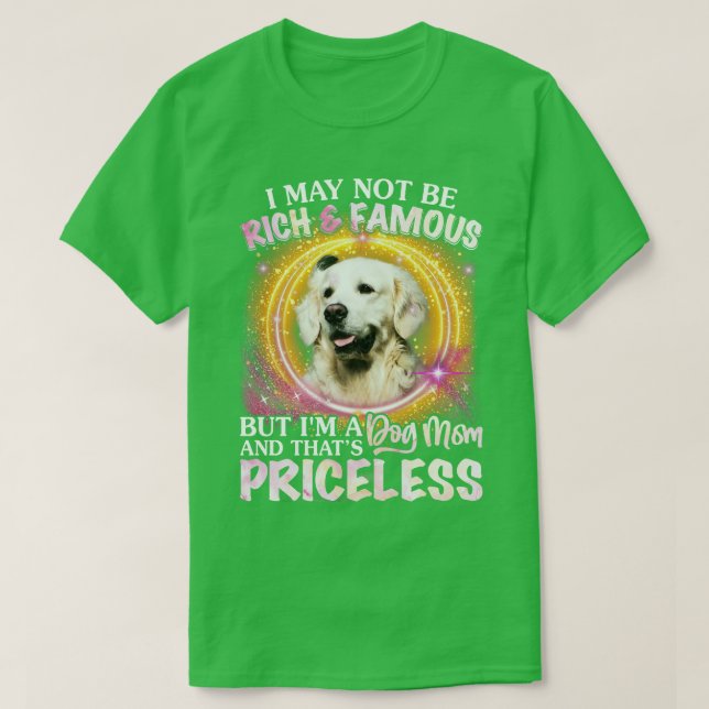 Jag kanske inte är Rik och Berömd Mamma T Shirt (Design framsida)