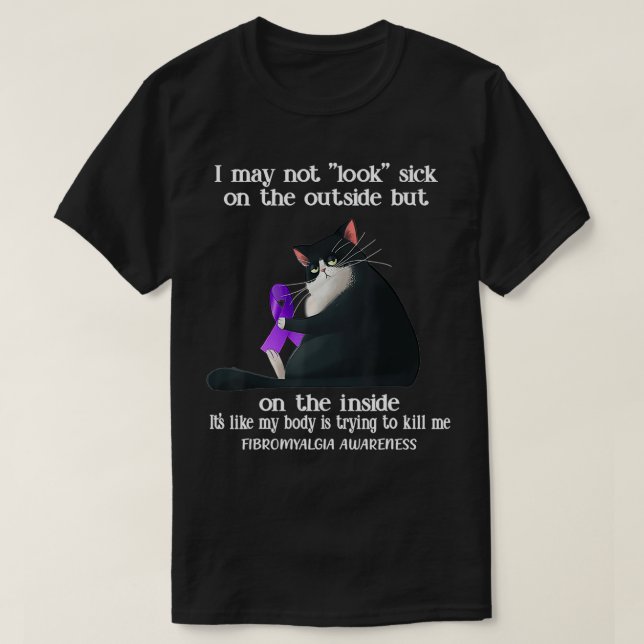 Jag kanske inte ser sjuk ut på utsidan av Fibromya T Shirt (Design framsida)