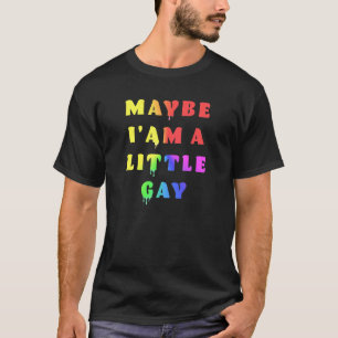 Jag kanske kör lite Gay humor. T Shirt